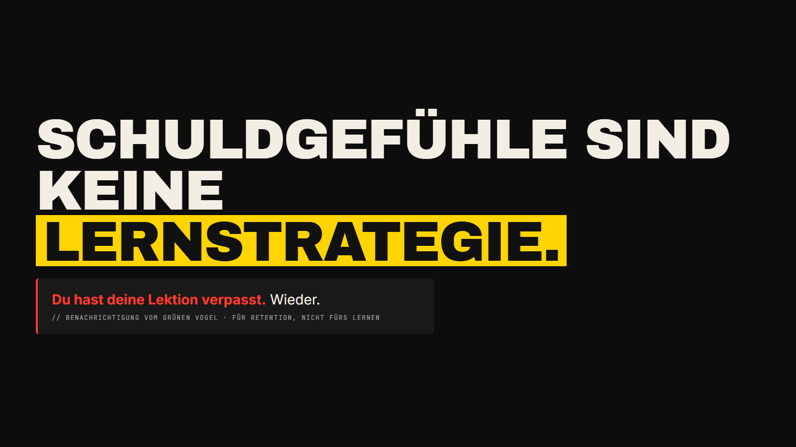 Duolingo erfand die Streak, um dich zurückzuholen. Es funktionierte — für Duolingos Retention-Metriken. Aber für dein Englisch? Schuldgefühl ist keine Lernstrategie.