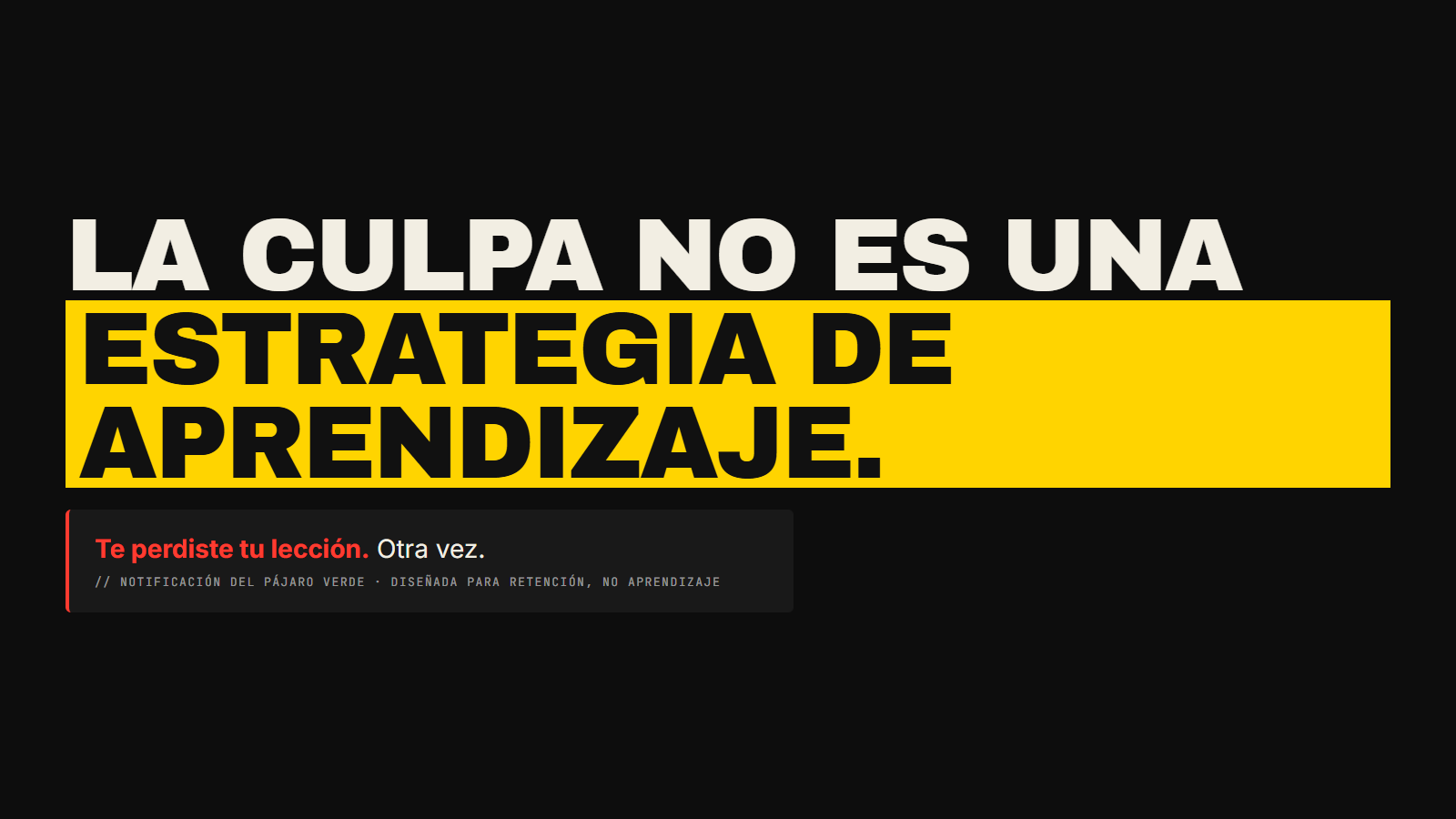 Duolingo inventó la racha para que vuelvas. Funcionó — para las métricas de retención de Duolingo. ¿Pero para tu inglés? La culpa no es una estrategia de aprendizaje.