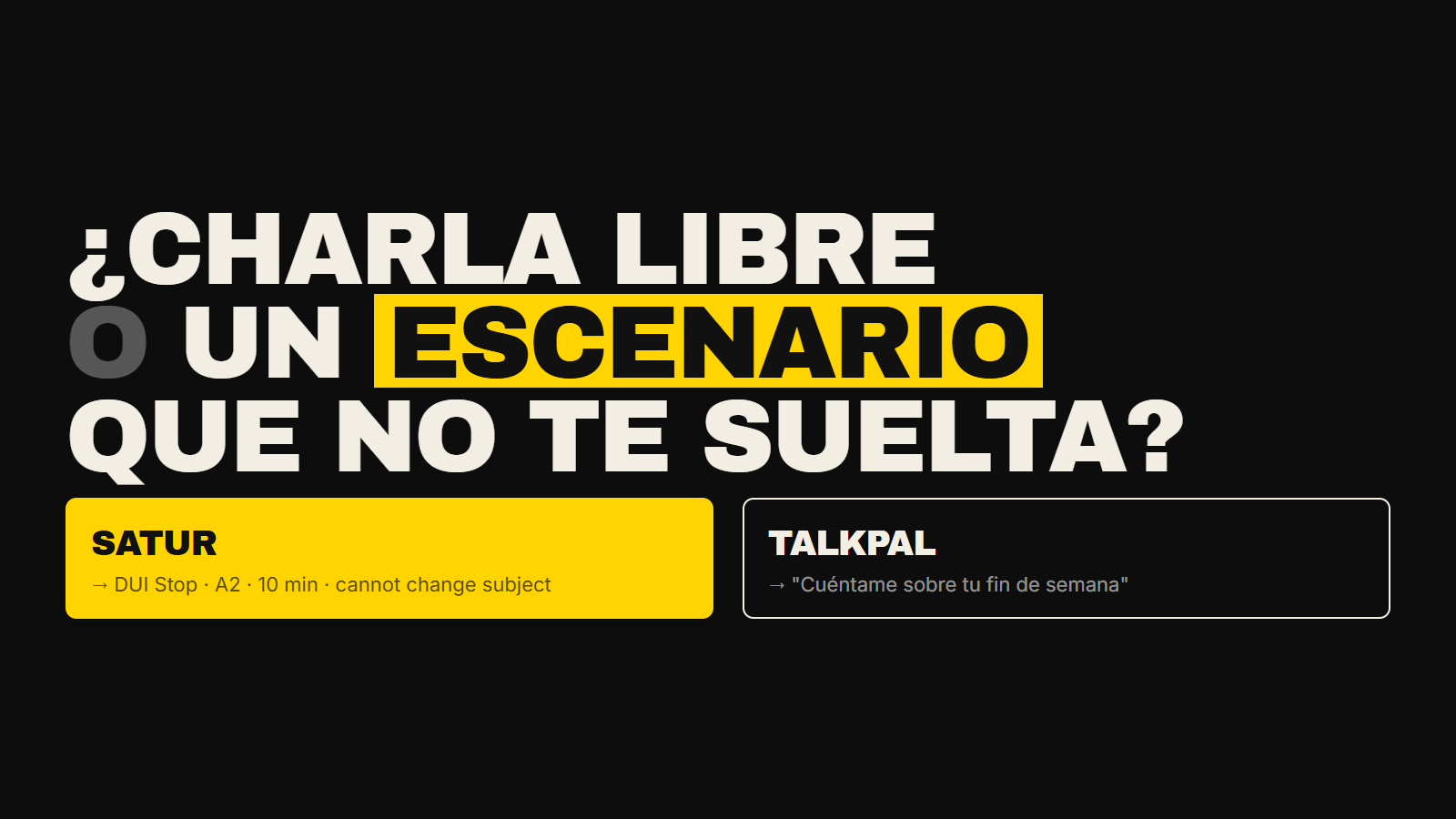 Talkpal te deja chatear de cualquier cosa. Satur te da un escenario y un personaje que no te deja escapar. Los comparamos honestamente — precio, funciones, qué hace cada uno mejor.