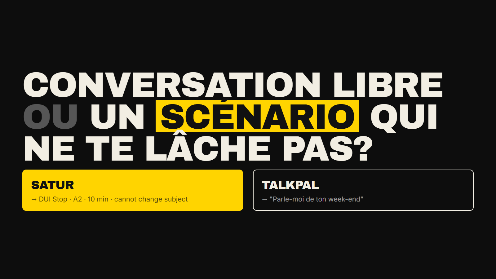 Talkpal te laisse discuter de tout. Satur te donne un scénario et un personnage qui ne te lâche pas. Comparaison honnête — prix, fonctions, ce que chacun fait de mieux.