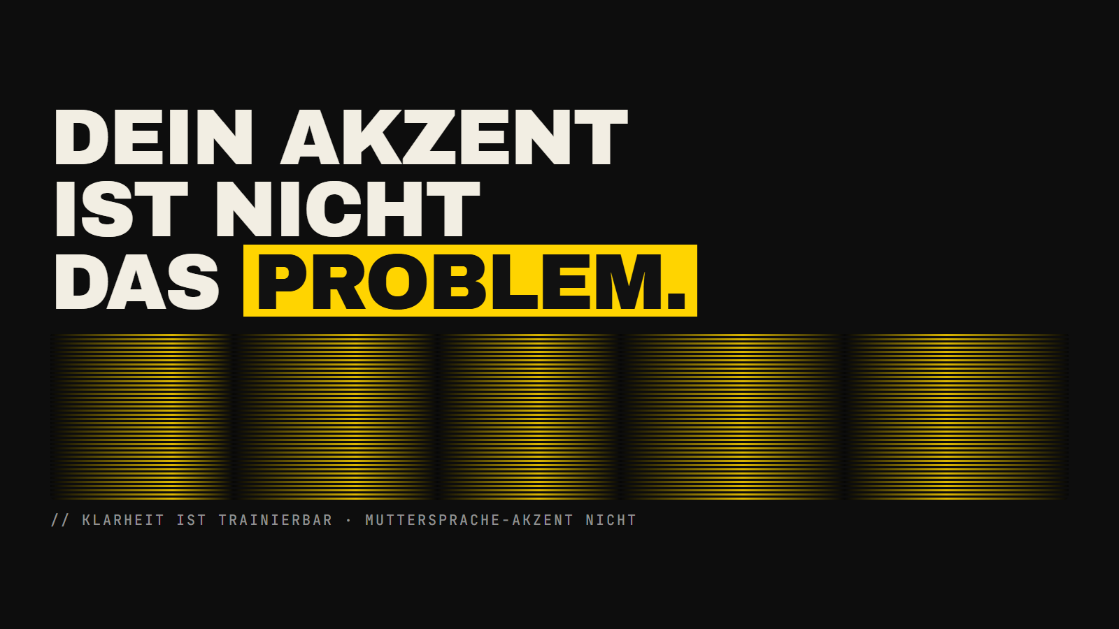 Dein Akzent verschwindet nach der Kindheit nicht mehr vollständig. Aber er kann klar, professionell und unauffällig werden. Was bei Erwachsenen wirkt — und was Geldverschwendung ist.