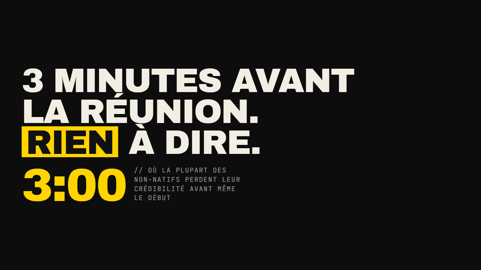La réunion commence dans 3 minutes. Ton collègue anglophone est assis là. Silence. C'est là que la plupart des non-natifs perdent en crédibilité — avant d'avoir dit quoi que ce soit d'important. Voici comment régler ça.